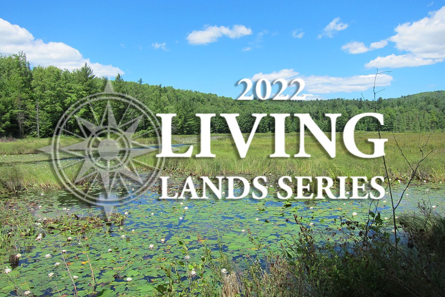 Living Lands Series begins June 22